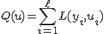 Q(u) = \sum_{i=1}^{\ell} L(y_i, u_i)