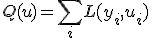 Q(u) = \sum_i L(y_i, u_i)