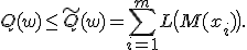 Q(w) \leq \tilde Q(w) = \sum_{i=1}^m L\bigl( M(x_i) \bigr).