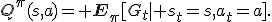 Q^\pi(s,a)={\bf E}_{\pi}[G_t\mid s_t=s,a_t=a].
