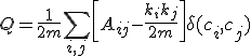 Q = \frac{1}{2m} \sum_{i,j} \left[ A_{ij} - \frac{k_i k_j}{2m} \right] \delta(c_i, c_j)