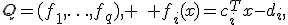 Q=(f_1,\ldots,f_q), \quad f_i(x)=c_i^{T}x-d_i,