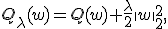 
Q_{\lambda}(w)=
Q(w)+
\frac{\lambda}{2}\|w\|_2^2,
