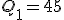 Q_1=45