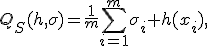 Q_S(h,\sigma)=\frac{1}{m}\sum_{i=1}^{m}\sigma_i h(x_i),