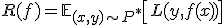 R(f) = \mathbb{E}_{(x,y)\sim P^*}\left[ L(y, f(x)) \right]