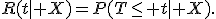 R(t\mid X)=P(T\leq t\mid X).