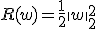 R(w)=\frac12\|w\|_2^2