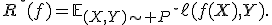 
R^\star(f)=\mathbb{E}_{(X,Y)\sim P^\star}\ell(f(X),Y).
