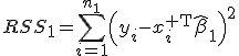 RSS_1=\sum_{i=1}^{n_1}\left(y_i-x_i^{\mathsf T}\widehat\beta_1\right)^2