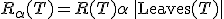 R_{\alpha}(T) = R(T) + \alpha \, |\mathrm{Leaves}(T)|