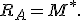 R_A=M^{\ast}.