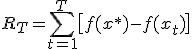 R_T = \sum_{t=1}^{T} \big[f(x^{*}) - f(x_t)\big]