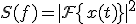S(f) = |\mathcal{F}\{x(t)\}|^2