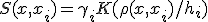 S(x,x_i) = \gamma_i K(\rho(x,x_i)/h_i)