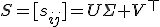 S=[s_{ij}]=U\Sigma V^\top