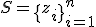 S=\{z_i\}_{i=1}^{n}