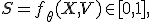 S=f_\theta(X,V)\in[0,1],