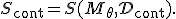 
S_{\mathrm{cont}}
=
S(M_{\theta},\mathcal{D}_{\mathrm{cont}}).

