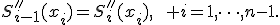 S_{i-1}''(x_i)=S_i''(x_i),\qquad i=1,\dots,n-1.