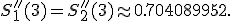 S_1''(3)=S_2''(3)\approx0.704089952.