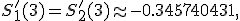 S_1'(3)=S_2'(3)\approx-0.345740431,