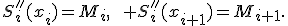 S_i''(x_i)=M_i,\qquad S_i''(x_{i+1})=M_{i+1}.