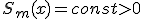 S_m(x)=const>0