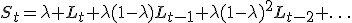 
S_t=
\lambda L_t+
\lambda(1-\lambda)L_{t-1}+
\lambda(1-\lambda)^2L_{t-2}
+\ldots
