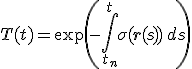 
T(t)=
\exp\left(
-\int_{t_n}^{t}
\sigma(\mathbf{r}(s))\,ds
\right)
