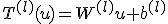 T^{(l)}(u)=W^{(l)}u+b^{(l)}