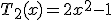 T_2(x) = 2x^2 - 1