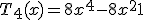 T_4(x) = 8x^4 - 8x^2 + 1