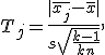 T_j=\frac{|\bar{x_j}-\bar{x}|}{s\sqrt{\frac{k-1}{kn}}},