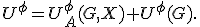 
U^\phi=U_A^\phi(G,X)+U^\phi(G).
