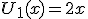 U_1(x) = 2x
