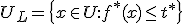 U_L = \{x \in U: f^*(x) \leq t^*\}