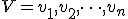 V = {v_1, v_2, \dots, v_n}