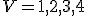 V={1,2,3,4}