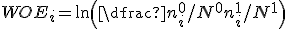 WOE_i = \ln\!\left(\dfrac{n_i^{0}/N^{0}}{n_i^{1}/N^{1}}\right)
