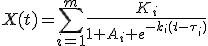 X(t)=\sum_{i=1}^{m}\frac{K_i}{1+A_i e^{-k_i(t-\tau_i)}}