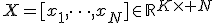 X=[x_1,\dots,x_N]\in\mathbb{R}^{K\times N}