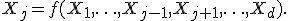 X_j=f(X_1,\ldots,X_{j-1},X_{j+1},\ldots,X_d).