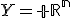 Y=\mathbb R^n