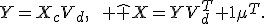Y=X_cV_d,\qquad \widehat X=YV_d^T+\mathbf{1}\mu^T.