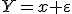 Y=x+\varepsilon