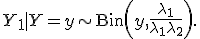 Y_1\mid Y = y \sim \mathrm{Bin}\left(y, \frac{\lambda_1}{\lambda_1+\lambda_2}\right). 