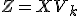 Z = X V_k