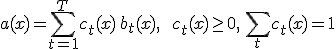 a(x) = \sum_{t=1}^{T} c_t(x)\, b_t(x), \qquad c_t(x) \geq 0,\, \sum_t c_t(x) = 1