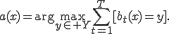 a(x)=\arg\max_{y\in Y}\sum_{t=1}^{T}[b_t(x)=y].